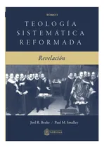 Comprar Libro: Teología Sistemática Reformada: Revelacion (teologia
