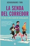 Libro Senda Del Corredor Un Viaje Al Mitico Mundo Del Runnin