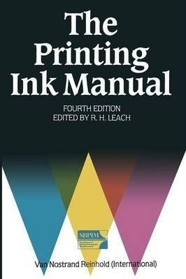 The Printing Ink Manual - Robert Leach