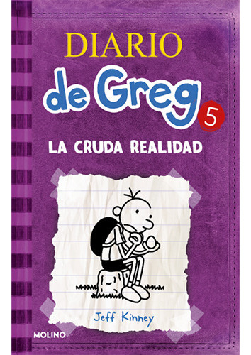 Diario De Greg #5 La Cruda Realidad, De Kinney, Jeff. Serie Saga 127 Editorial Molino, Tapa Blanda En Español