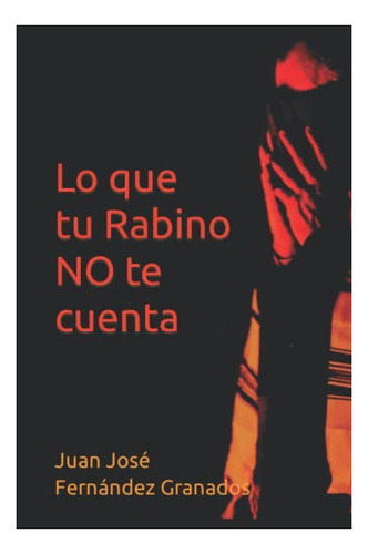 Libro : Lo Que Tu Rabino No Te Cuenta - Fernandez...