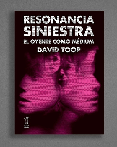 Resonancia Siniestra - David Toop