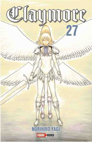 Claymore 27, De Norihiro Yagi. Serie Claymore, Vol. 27. Editorial Panini, Tapa Blanda, Edición 1 En Castellano, 2023