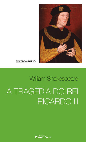 A tragédia do rei Ricardo III, de Shakespeare, William. Coleção Shakespeare (29), vol. 29. Editorial Editora Peixoto Neto Ltda, capa mole em português, 2017