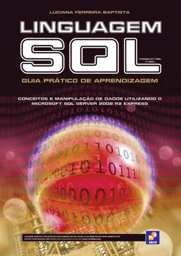 Linguagem SQL: Guia prático de aprendizagem, de Baptista, Luciana Ferreira. Editora Saraiva Educação S. A., capa mole em português, 2011