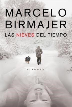 Nieves Del Tiempo, Las - Marcelo Birmajer