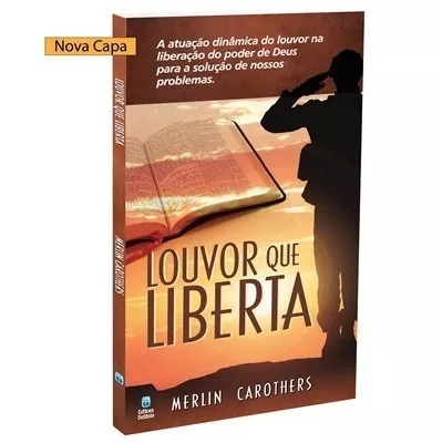 Louvor Que Liberta - Livro Merlin Carothers