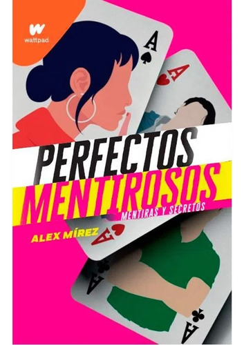 Perfectos Mentirosos 1 - Alex Mirez - Libro Nuevo, Original