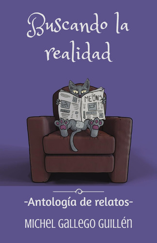 Libro: Buscando La Realidad: (antología De Relatos) (spanish