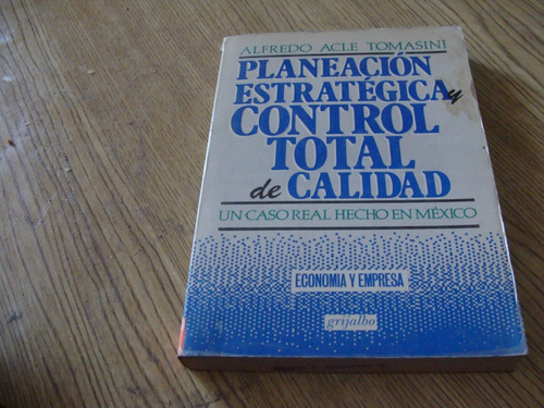 Clave 10 Planeacion Estrategica Y Control Total De Calidad ,