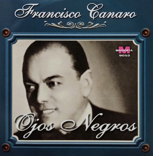 Francisco Canaro Cd Nuevo Ojos Negros 16 Temas Éxitos 