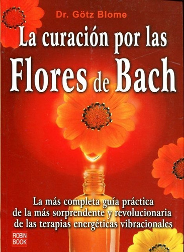 La Curacion Por Las Flores De Bach