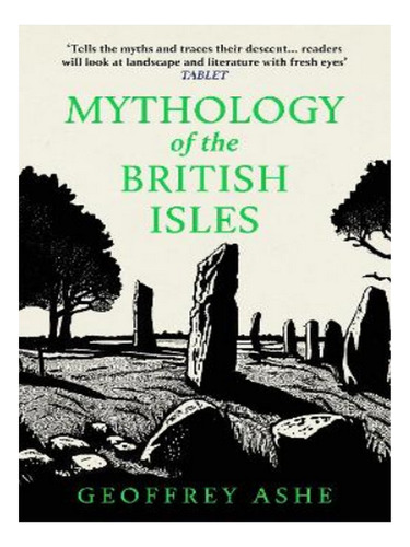 Mythology Of The British Isles - Geoffrey Ashe. Eb18