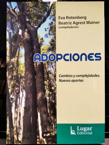 Adopciones - Eva Rotenberg Y Agrest Wainer - Ed Lugar 