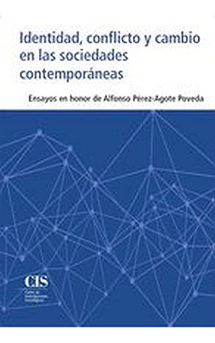 Identidad, Conflicto Y Cambio En Las Sociedades Contemporáne