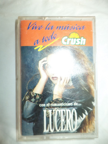 Casete. Vive La Música A Todo Crush Con Lucero (Usado)