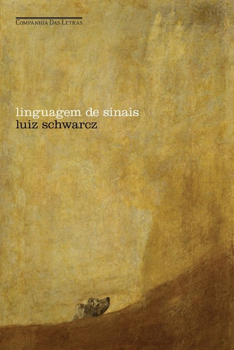 Linguagem de sinais, de Schwarcz, Luiz. Editora Schwarcz SA, capa mole em português, 2010