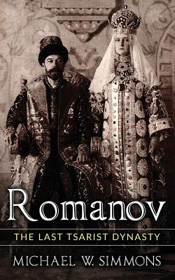 Libro Romanov: The Last Tsarist Dynasty - Simmons, Michae...