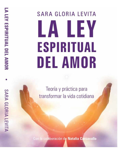 Imagen 1 de 1 de La Ley Espiritual Del Amor - Sara Gloria Levita