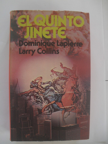 El Quinto Jinete - Dominique Lapierre-larry Collins - Novela