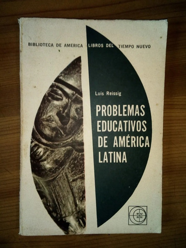 Problemas Educativos De América Latina - Luis Reissig