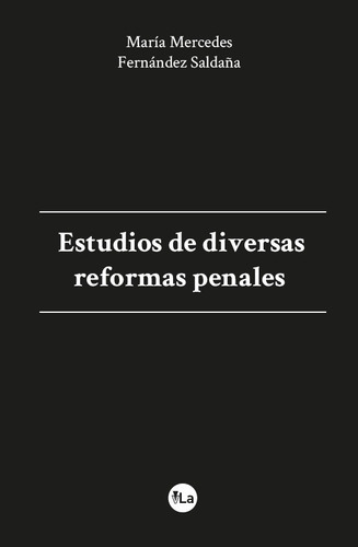 Estudios Diversas Reformas Penales - Fernández Saldaña   