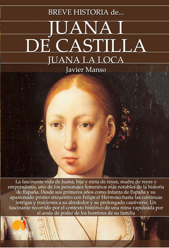 Libro: Breve Historia De Juana I De Castilla (spanish Editio