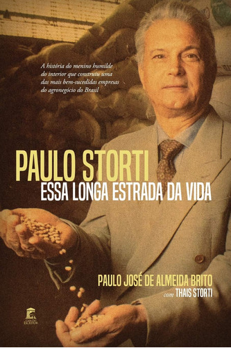 Paulo Storti  Essa Longa Estrada Da Vida: A História Do Men