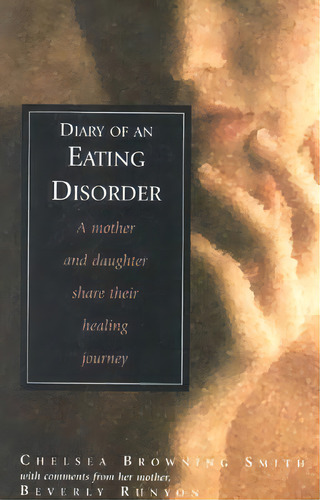 Diary Of An Eating Disorder, De Chelsea Smith. Editorial Taylor Trade Publishing, Tapa Blanda En Inglés