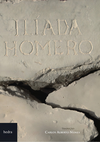 Ilíada, De Homero., Vol. 1. Editorial Editora Hedra, Capa Mole Em Português, 2011