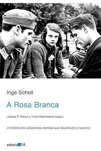 Libro A Rosa Branca De Inge School Editora 34