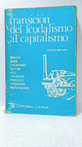 Transición Del Feudalismo Al Capitalismo - Ed Latina 
