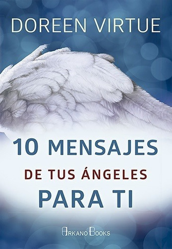 10 Mensajes De Tus Angeles Para Ti - Doreen Virtue