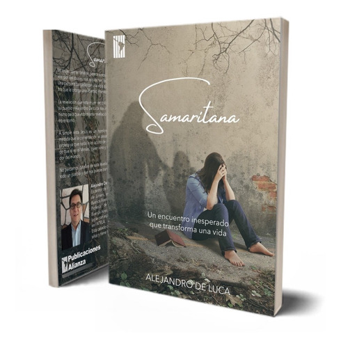 Samaritana - Un Encuentro Inesperado Que Transforma Una Vida