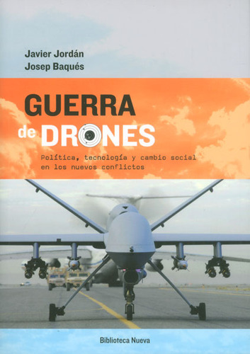 Guerra De Drones. Política, Tecnología Y Cambio Social En Lo