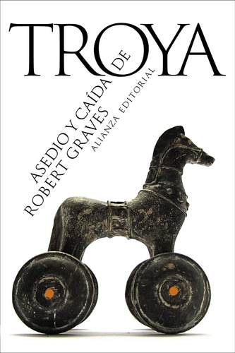 Asedio Y Caída De Troya - Graves, Robert  - *