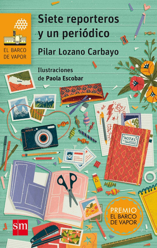 Siete Reporteros Y Un Periodico - Lozano Carbayo, Pilar