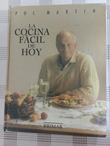 La Cocina Fácil De Hoy./ Pol Martín 