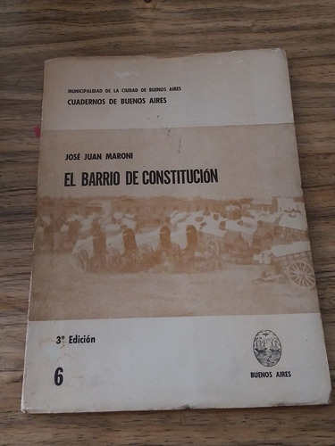 El Barrio De Constitución. José Juan Maroni. Zona Caballito