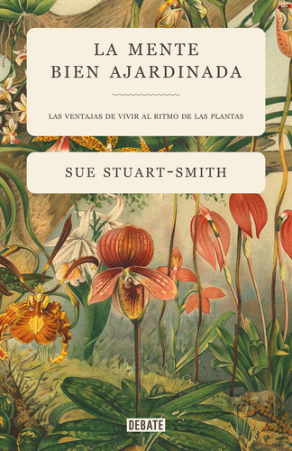 La Mente Bien Ajardinada - Stuart-smith, Sue