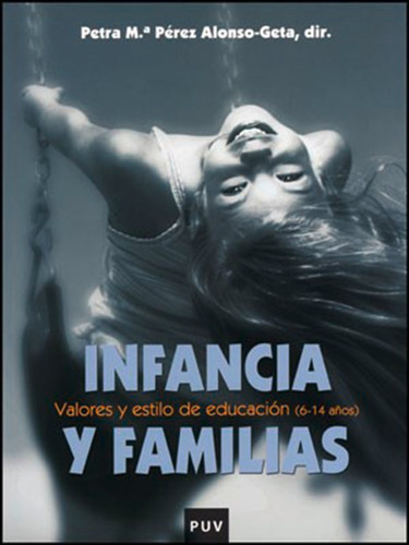 Infancia Y Familias, De Es Varios Y Petra Mª Pérez Alonso-geta. Editorial Publicacions De La Universitat De València, Tapa Blanda En Español, 2010