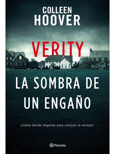 Verity. La Sombra De Un Engaño: Verity. La Sombra De Un Engaño, De Colleen Hoover. Editorial Planeta, Tapa Blanda, Edición 1 En Español, 2022