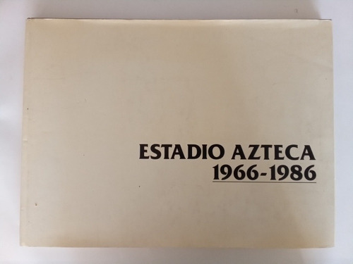 Libro - Estadio Azteca 1966-1986 (Reacondicionado)