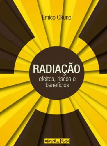 Radiaçao - Efeitos, Riscos E Beneficios