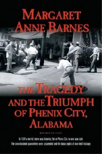 The Tragedy And The Triumph Of Phenix City Alabama, De Margaret Anne Barnes. Editorial Mercer University Press, Tapa Blanda En Inglés