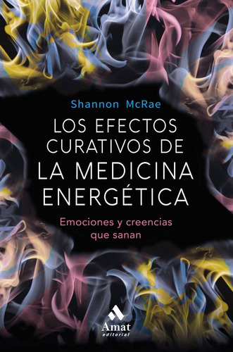 Efectos Curativos De La Medicina Energetica,los - Mcrae, ...