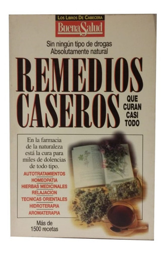 Remedios Caseros, Guía Completa Medicina Natural, Unico!