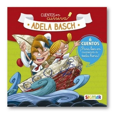 ** Cuentos En Cursiva ** 6 Cuentos Adela Basch