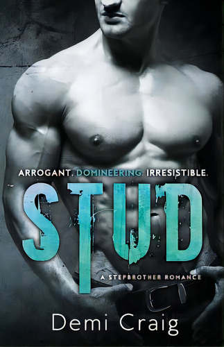 Stud: A Stepbrother Romance, De Craig, Demi. Editorial Createspace, Tapa Blanda En Inglés