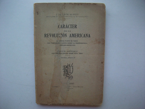 Carácter De La Revolución Americana - José León Suárez